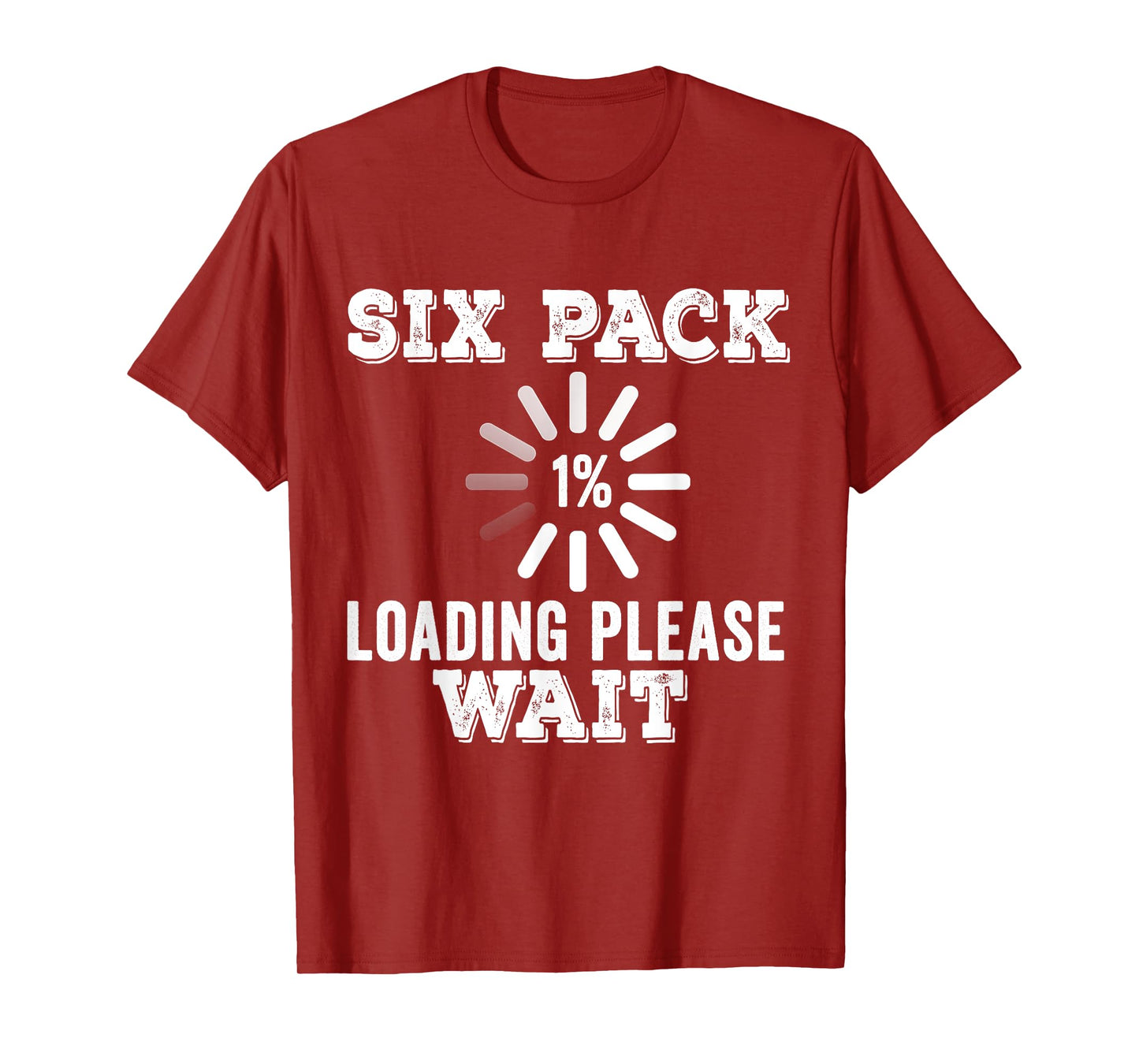 Six Pack Abs Loading funny gym workout Training Fitness Gift T-Shirt