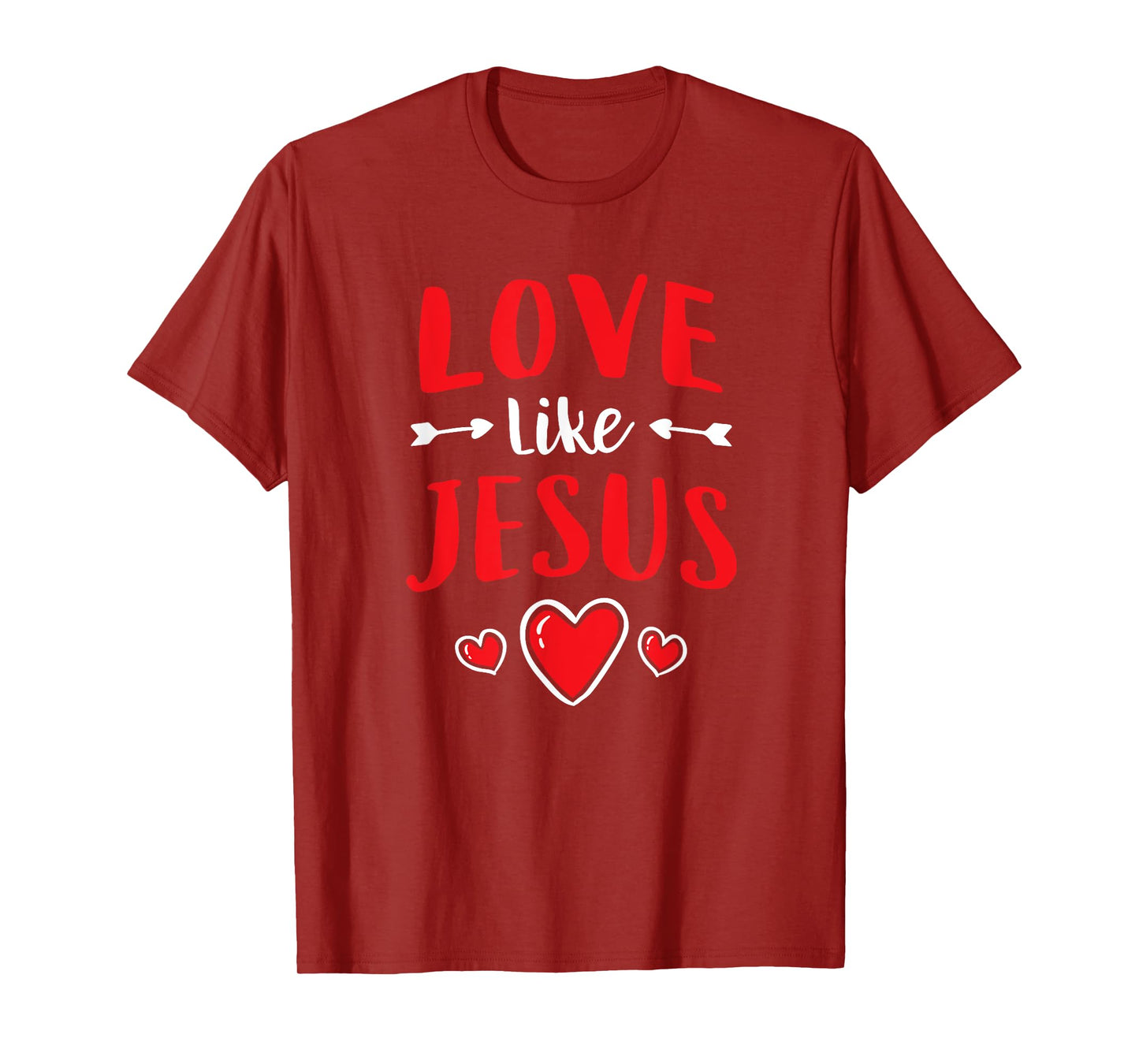 Christian Valentines Day Catholic Love Like Jesus T-Shirt