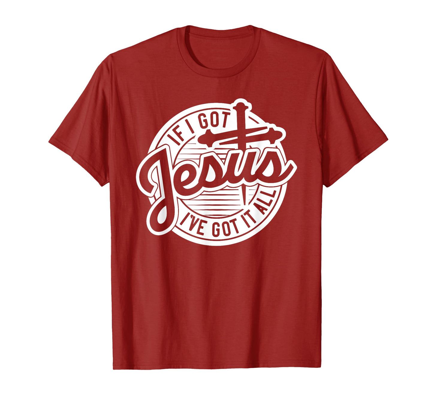 If I Got Jesus, I've Got It All T-Shirt