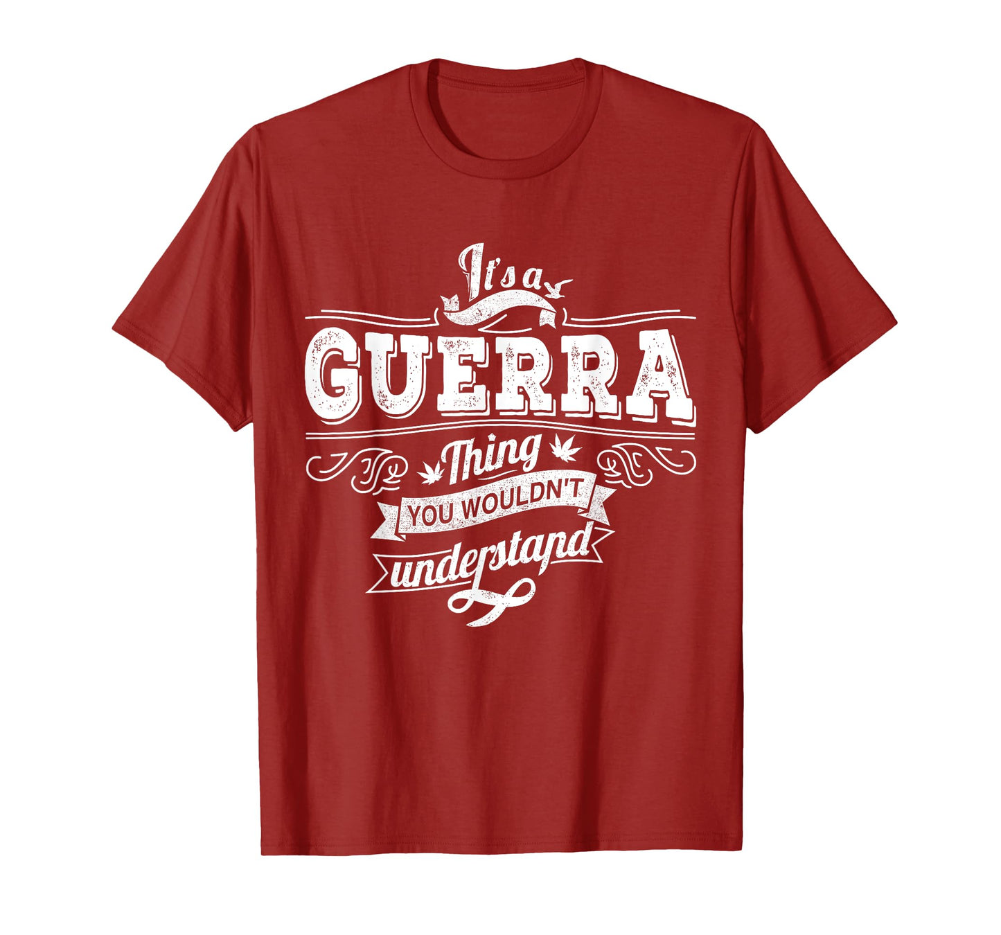 It's A GUERRA Thing You Wouldn't Understand Family Name T-Shirt