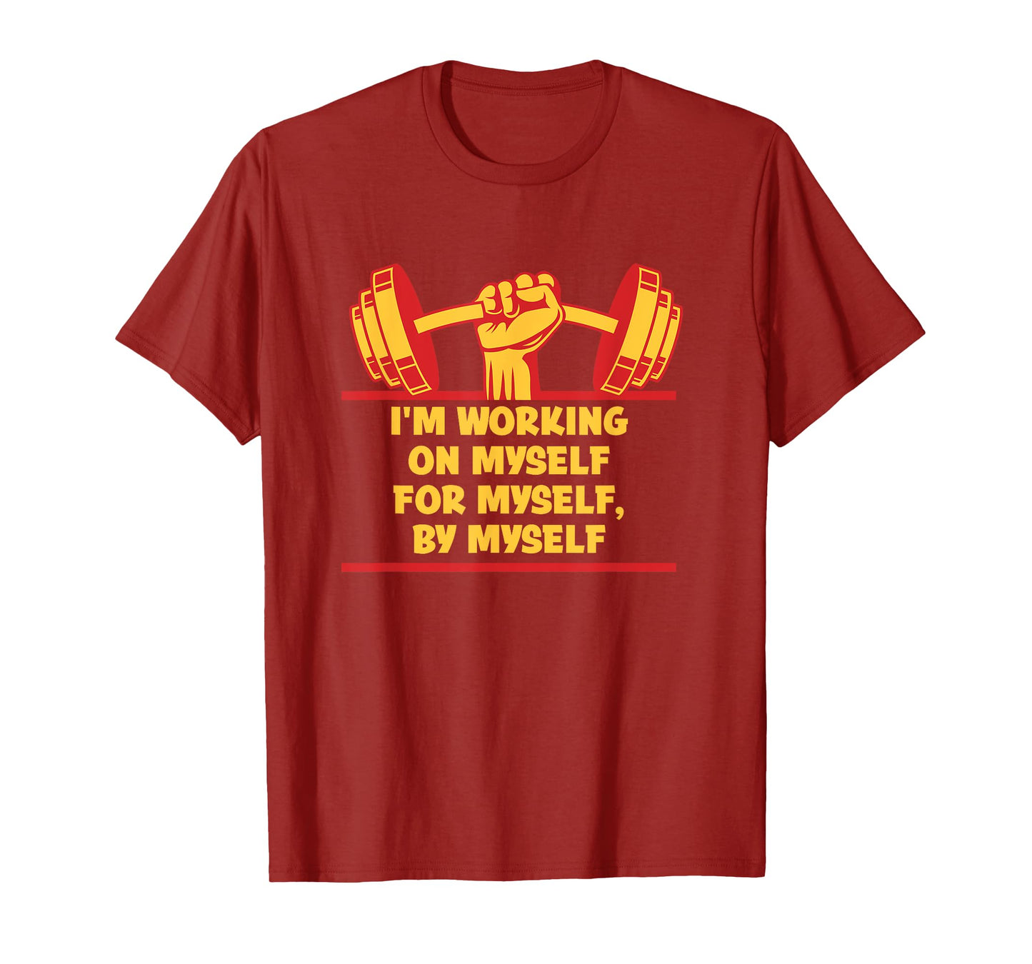 I'm Working on Myself for Myself Workout Sayings Gym Quotes T-Shirt
