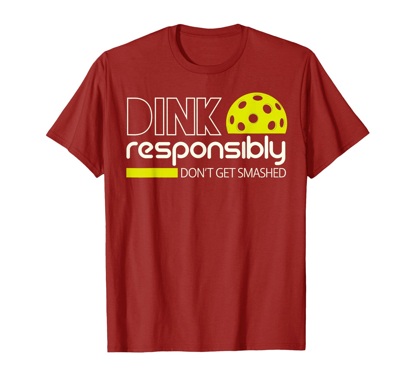 Dink Responsibly Funny Gifts For Pickleball Player Men Women T-Shirt