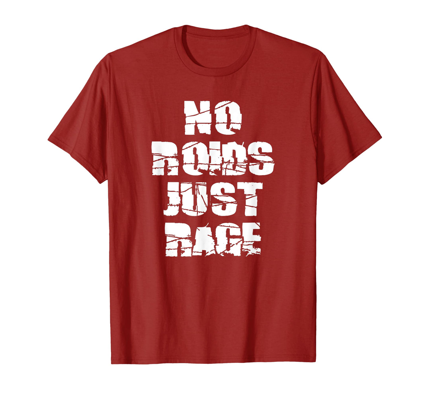 No Roids, Just Rage. Roid Rage T-Shirt