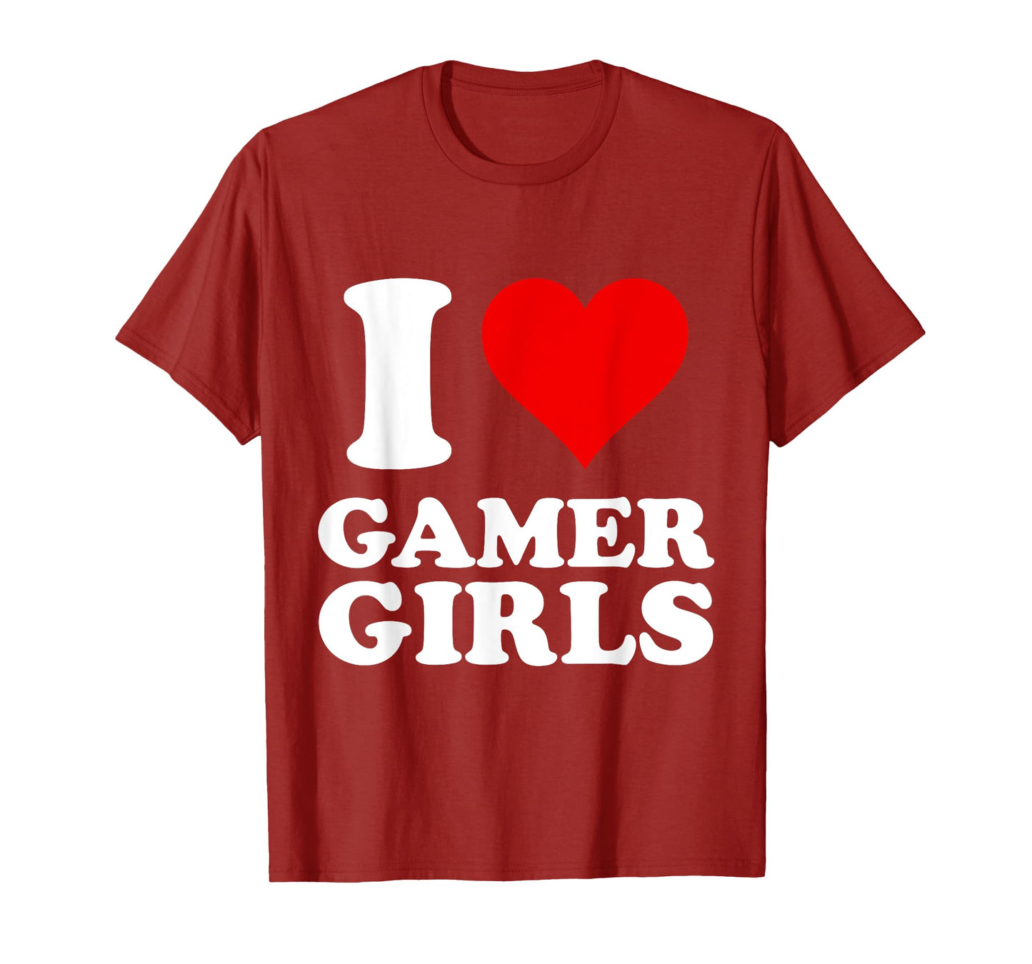 I Love Gamer Girls T-Shirt