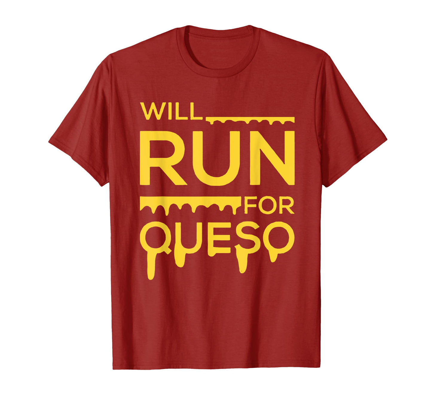 Will Run For Queso Funny Gymer T-Shirt