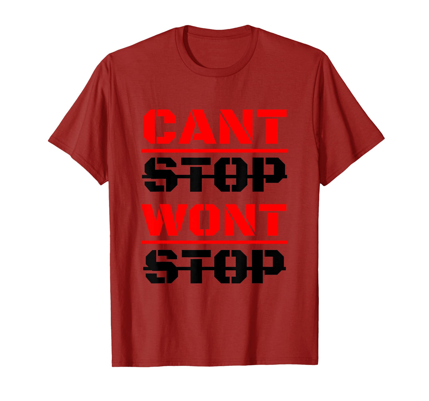 Can't Stop Won't Stop T-Shirt T-Shirt