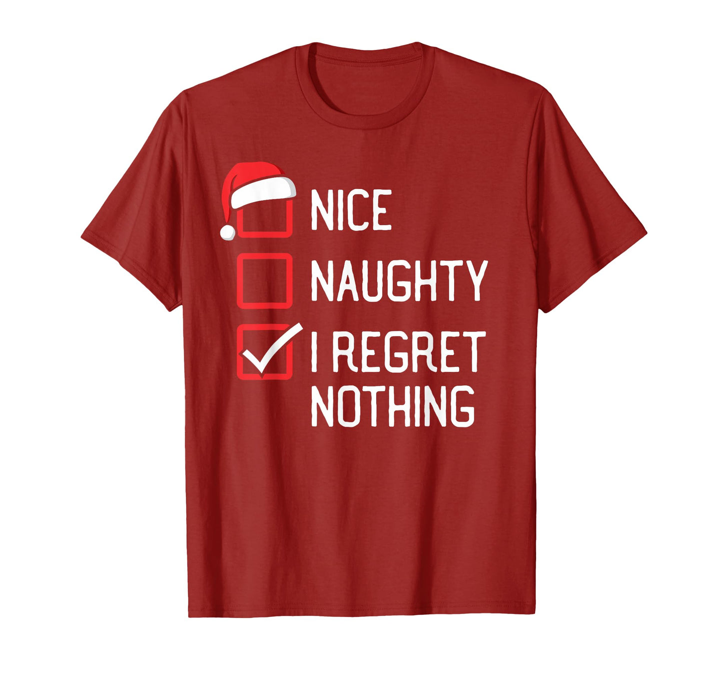 Nice Naughty List I Regret Nothing Christmas T-Shirt