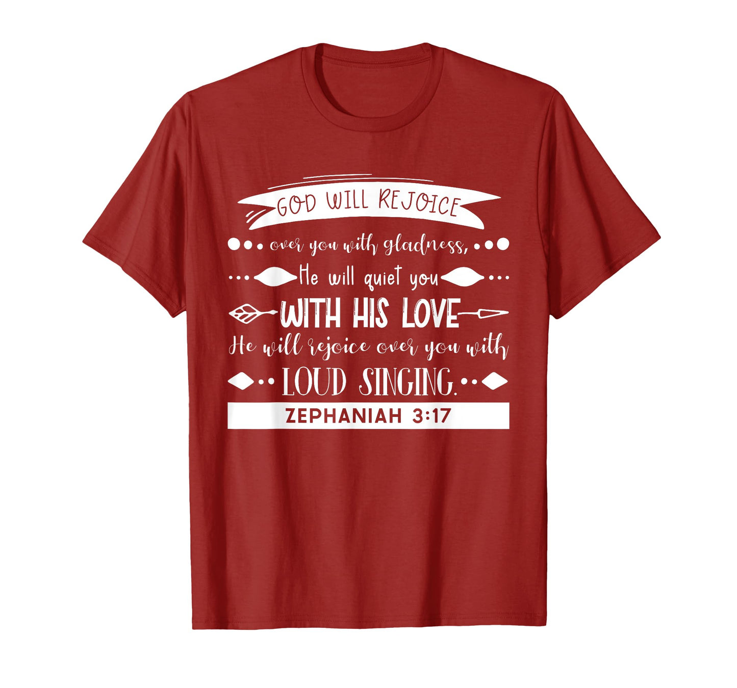 God Rejoices Over You - Zephaniah 3:17 Bible Verse Christian T-Shirt