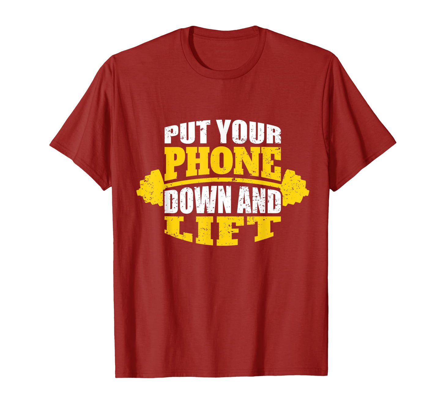 Funny Gym Quote for Trainers Put Your Phone Down And Lift Funny Fitness Quote T-Shirt