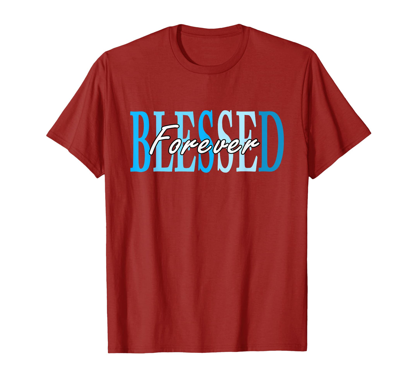 Blue Forever Blessed Blue T-Shirt
