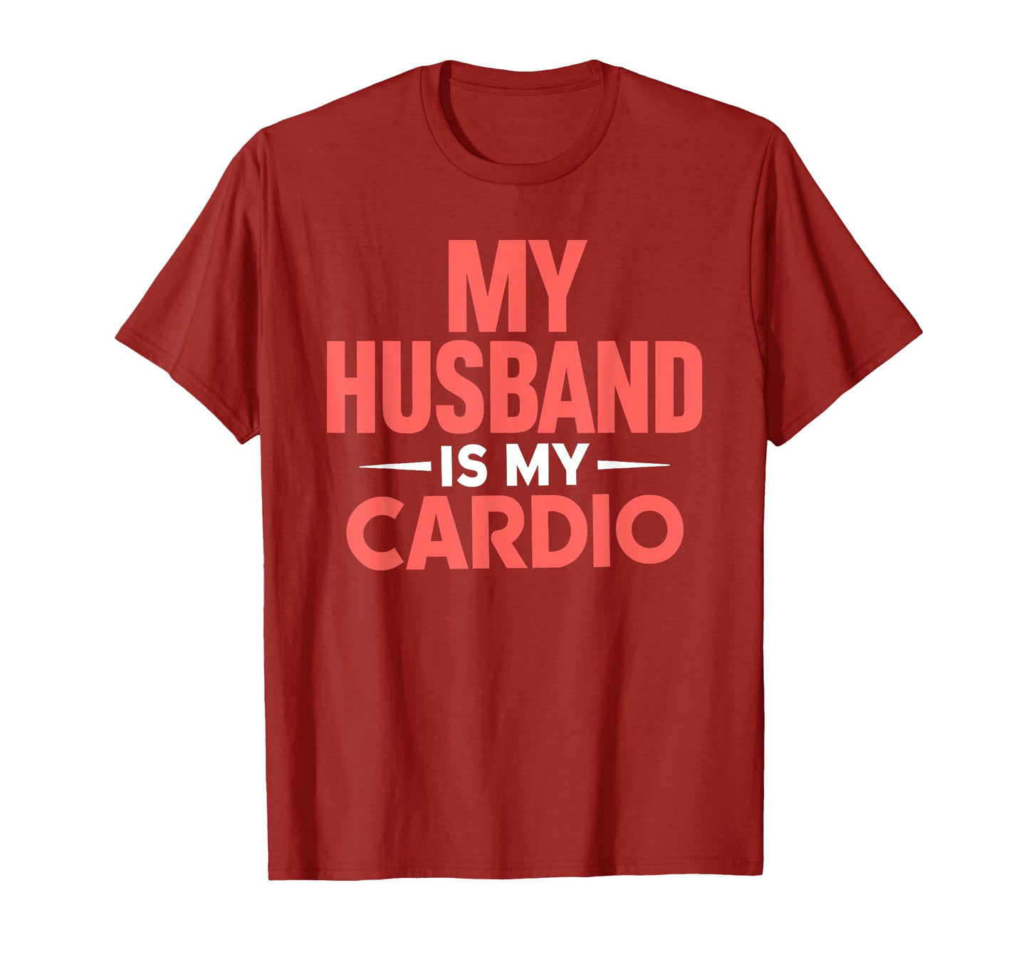My Husband is my Cardio T-Shirt