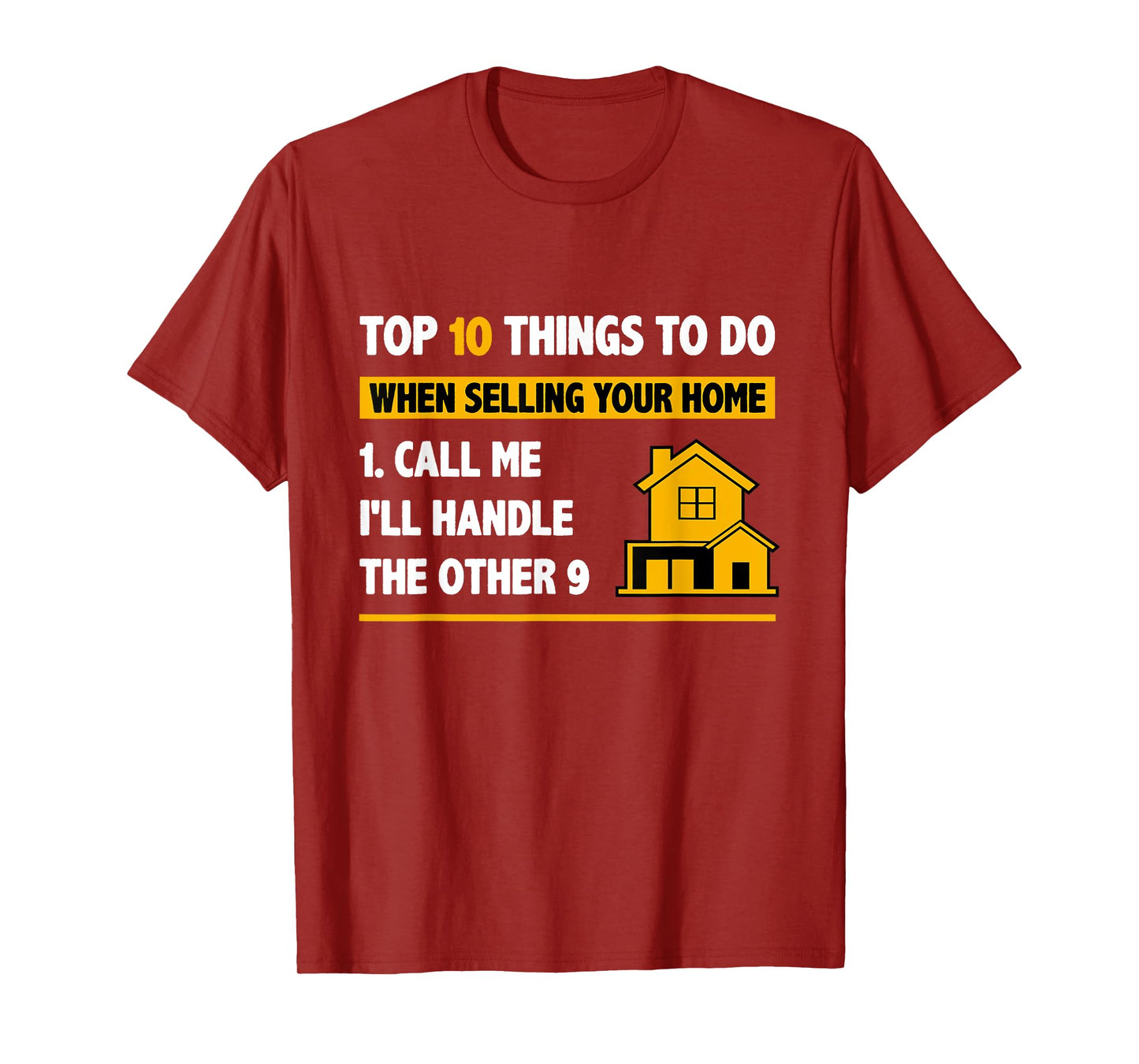 Top 10 Things To Do When Selling Your House - Funny Realtor T-Shirt
