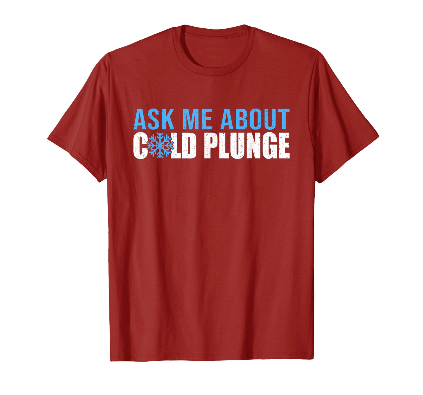 Ask Me About Cold Plunge Ice Bath T-Shirt