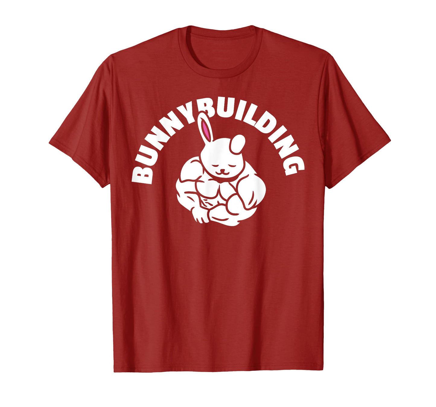 Gym Maniac Easter Workout Bunny Bunnybuilding BB Men Women T-Shirt
