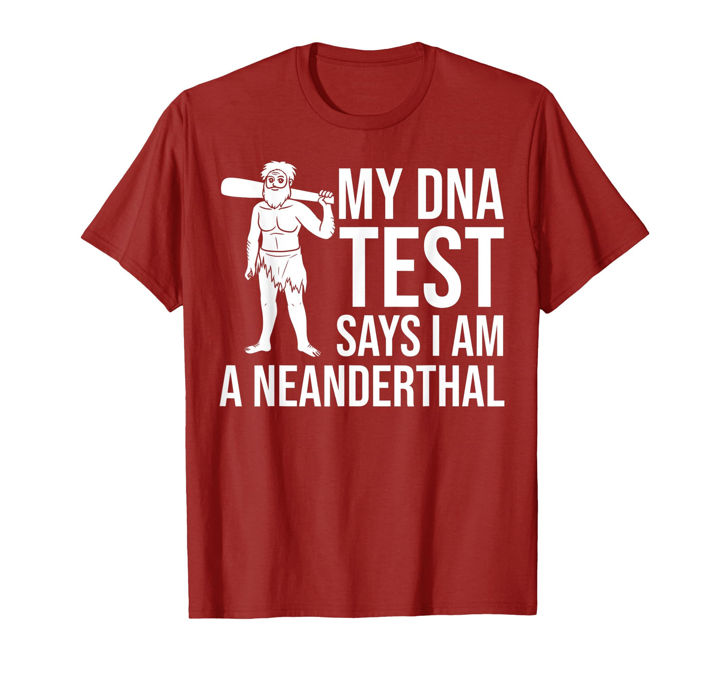 Neanderthal Dna Test Gift Caveman Woman Skull T-Shirt