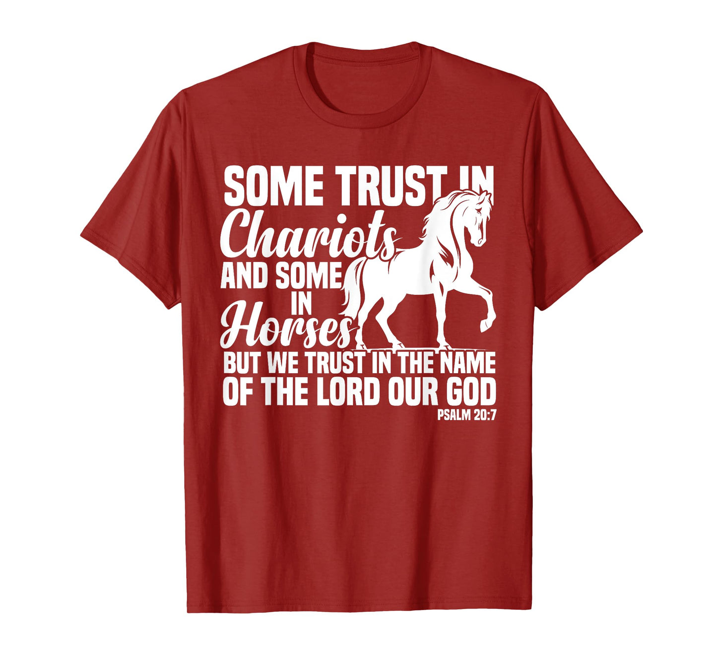 Some Trust In Chariots And Some In Horses Christian T-Shirt