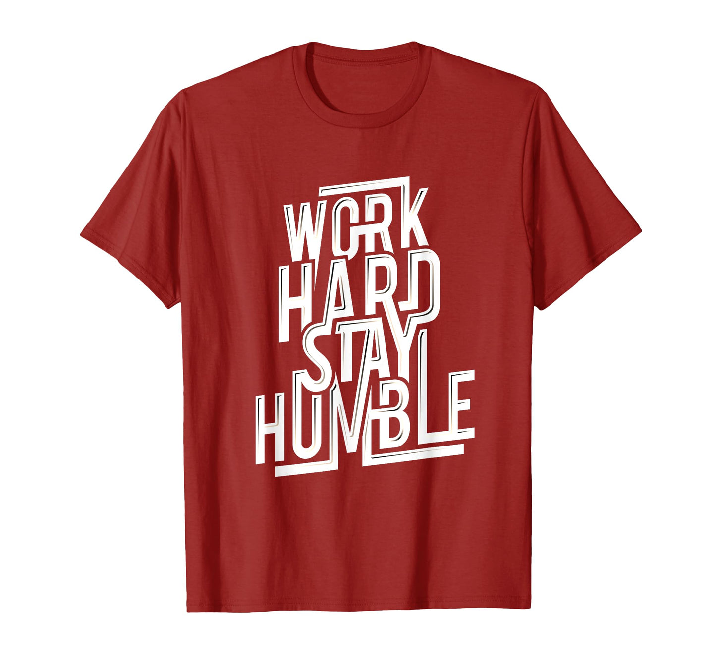 Work Hard Stay Humble Shirt Quotes for Successful T-Shirt