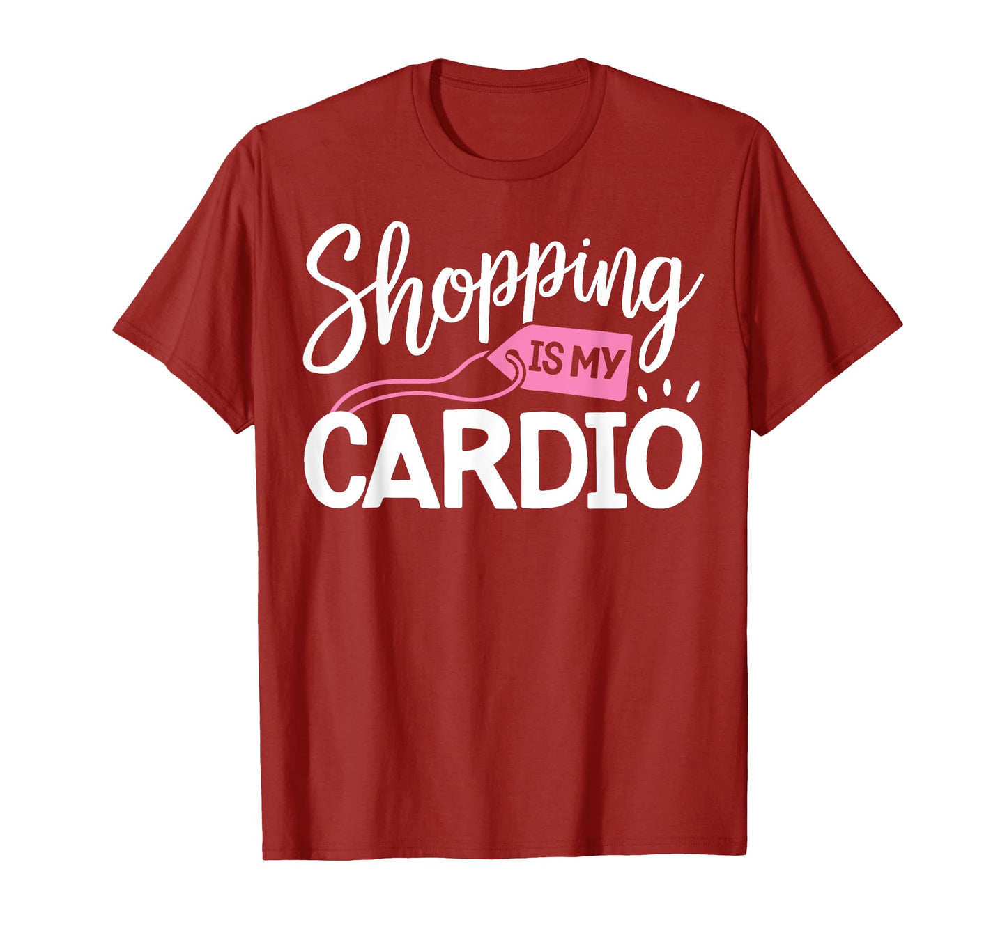Shopping is My Cardio T shirt Fitness Gym Workout Women Tee T-Shirt