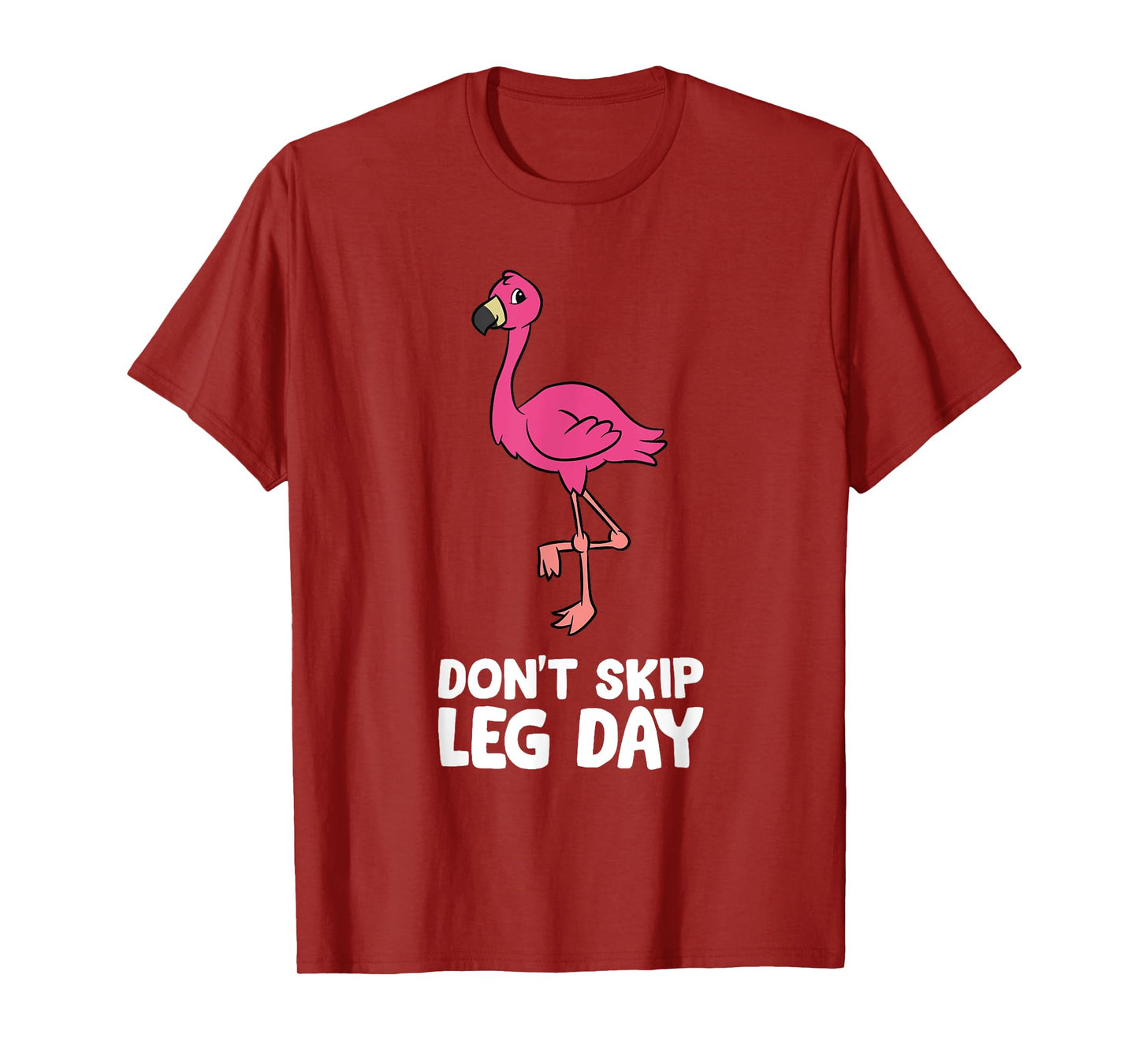 Don't Skip Leg Day Gym Exercise Flamingo T-Shirt