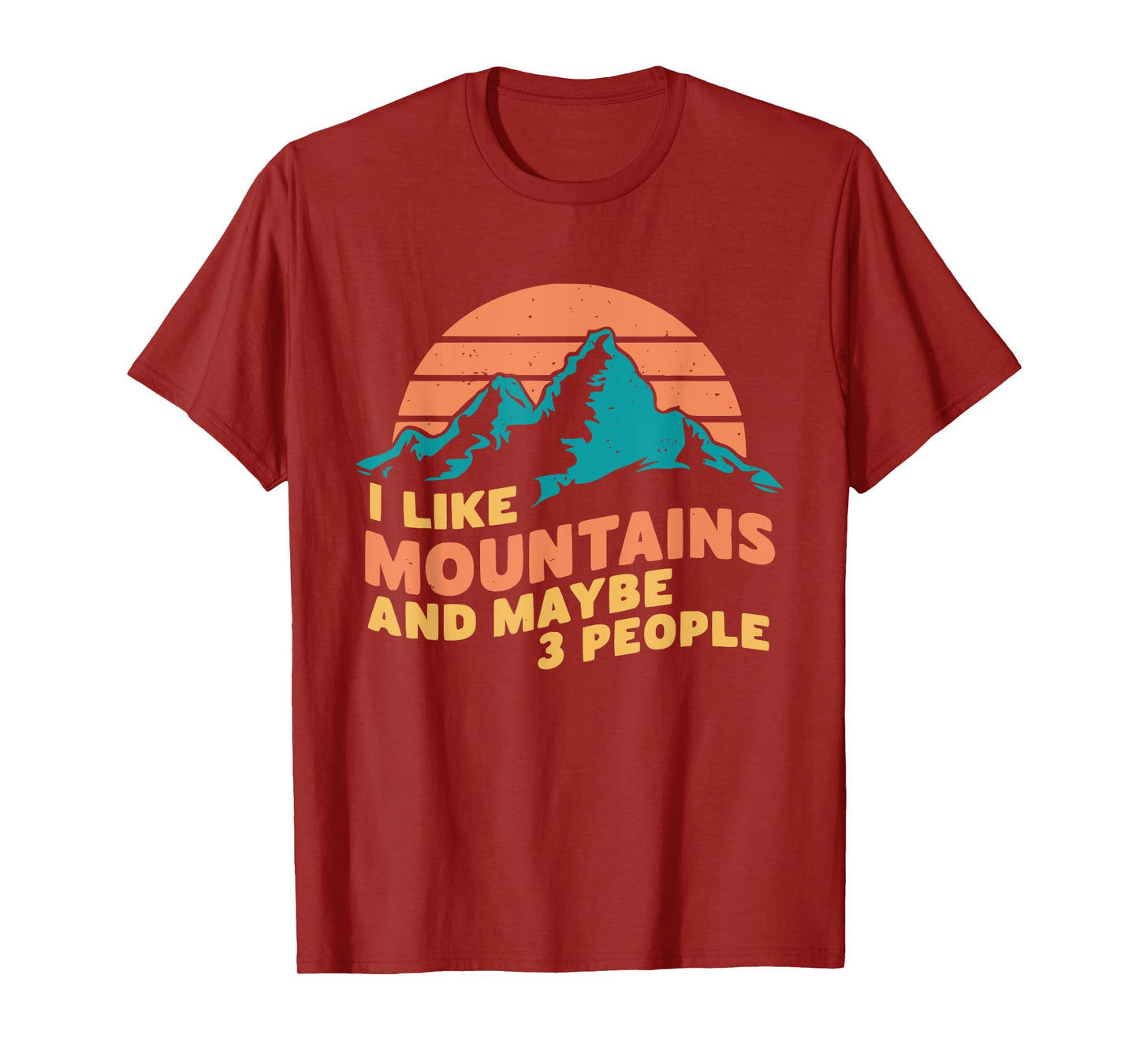 I Like Mountains And Maybe 3 People Hiking Camping Vintage T-Shirt