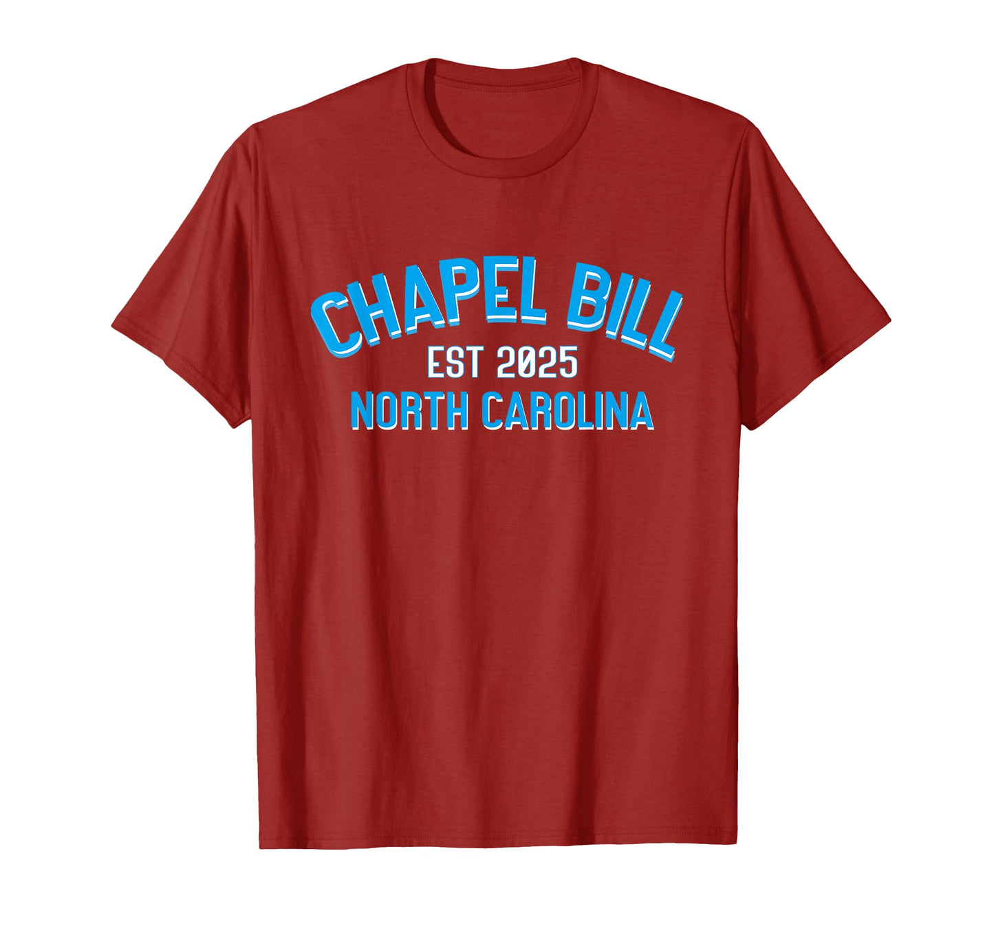 Chapel Bill - North Carolina EST 2025 fanny vintage style T-Shirt