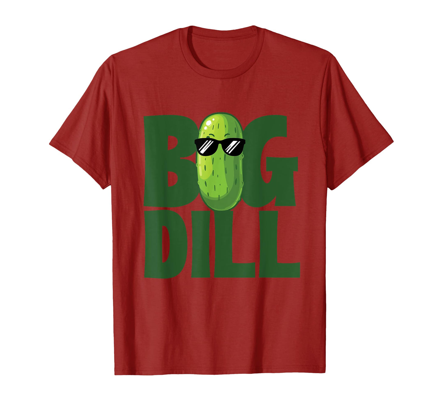 Big Dill - Dill Pickle Lover Pickling Cucumber T-Shirt