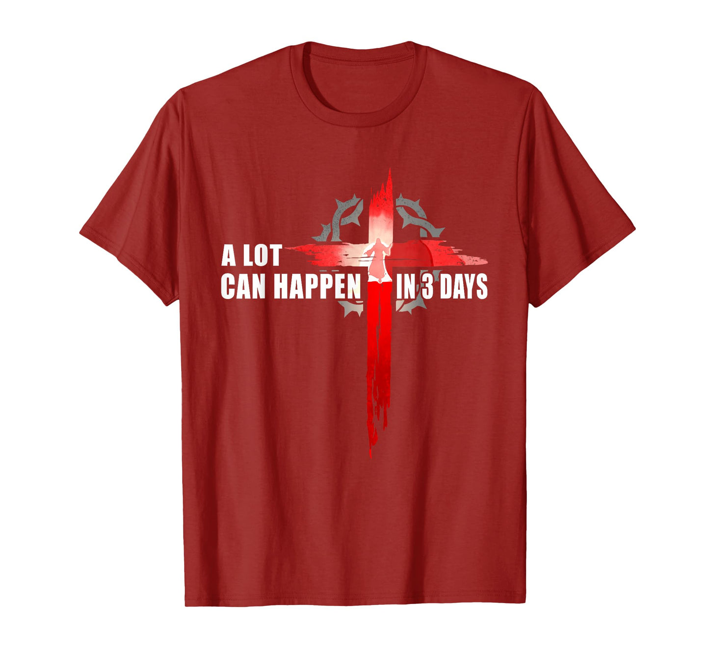 A Lot Can Happen In 3 Days Easter Religious Women Men Kids T-Shirt