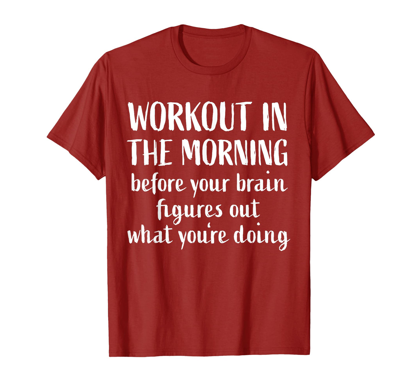 Funny Fitness Saying Home Gym I Workout In The Morning Brain T-Shirt
