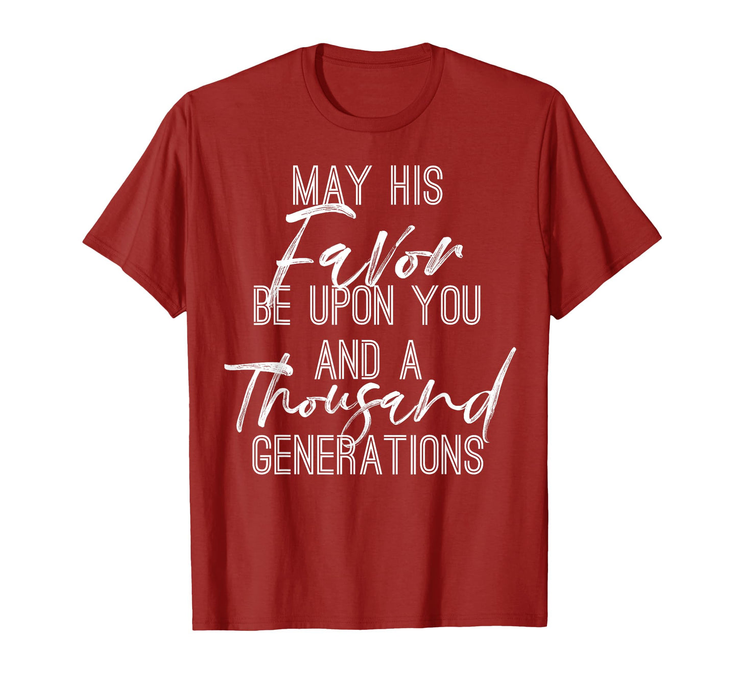 Blessing May His Favor be Upon You Christian T-Shirt