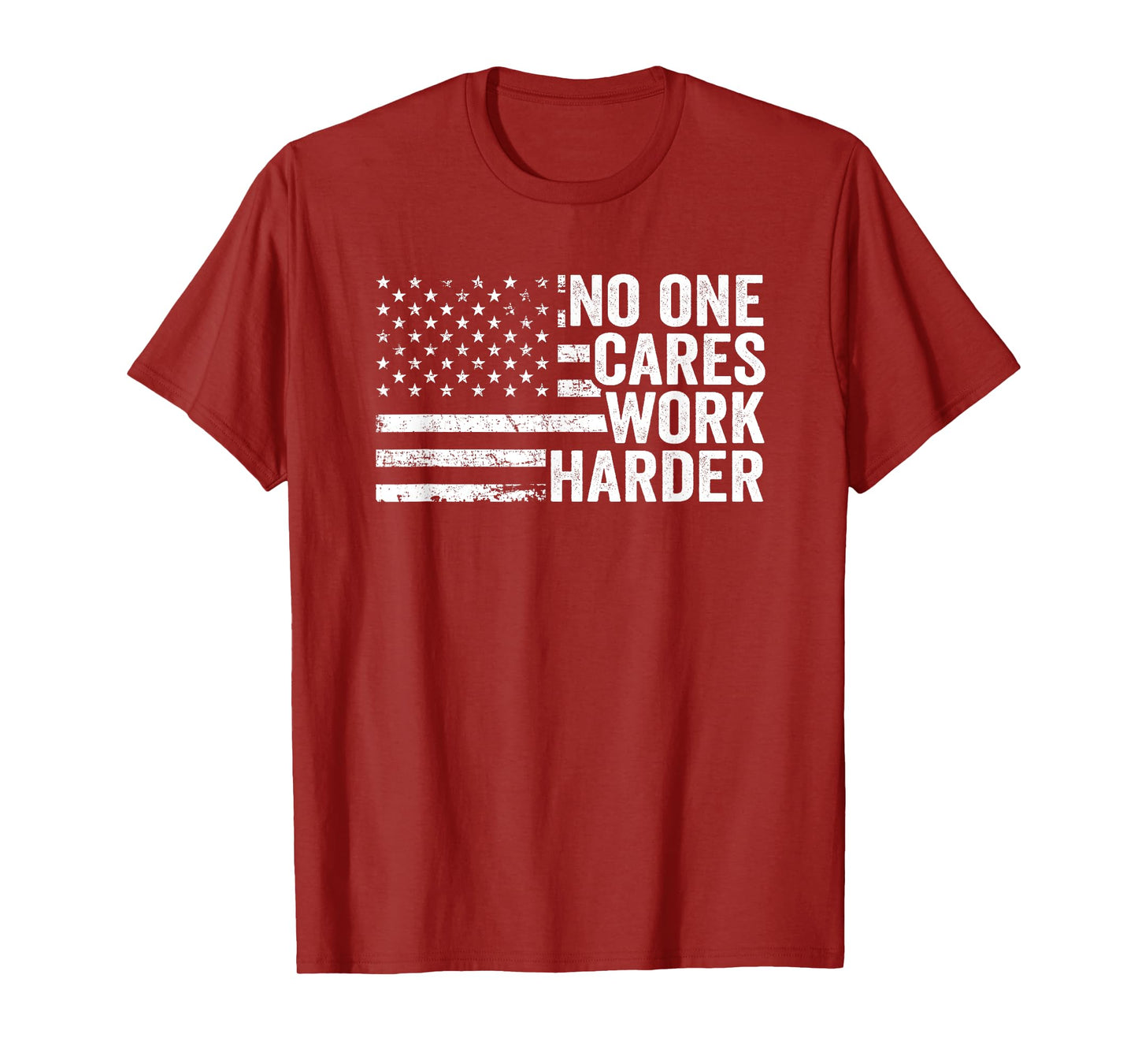 No One Cares Work Harder - Fitness Motivational Workout Gym T-Shirt