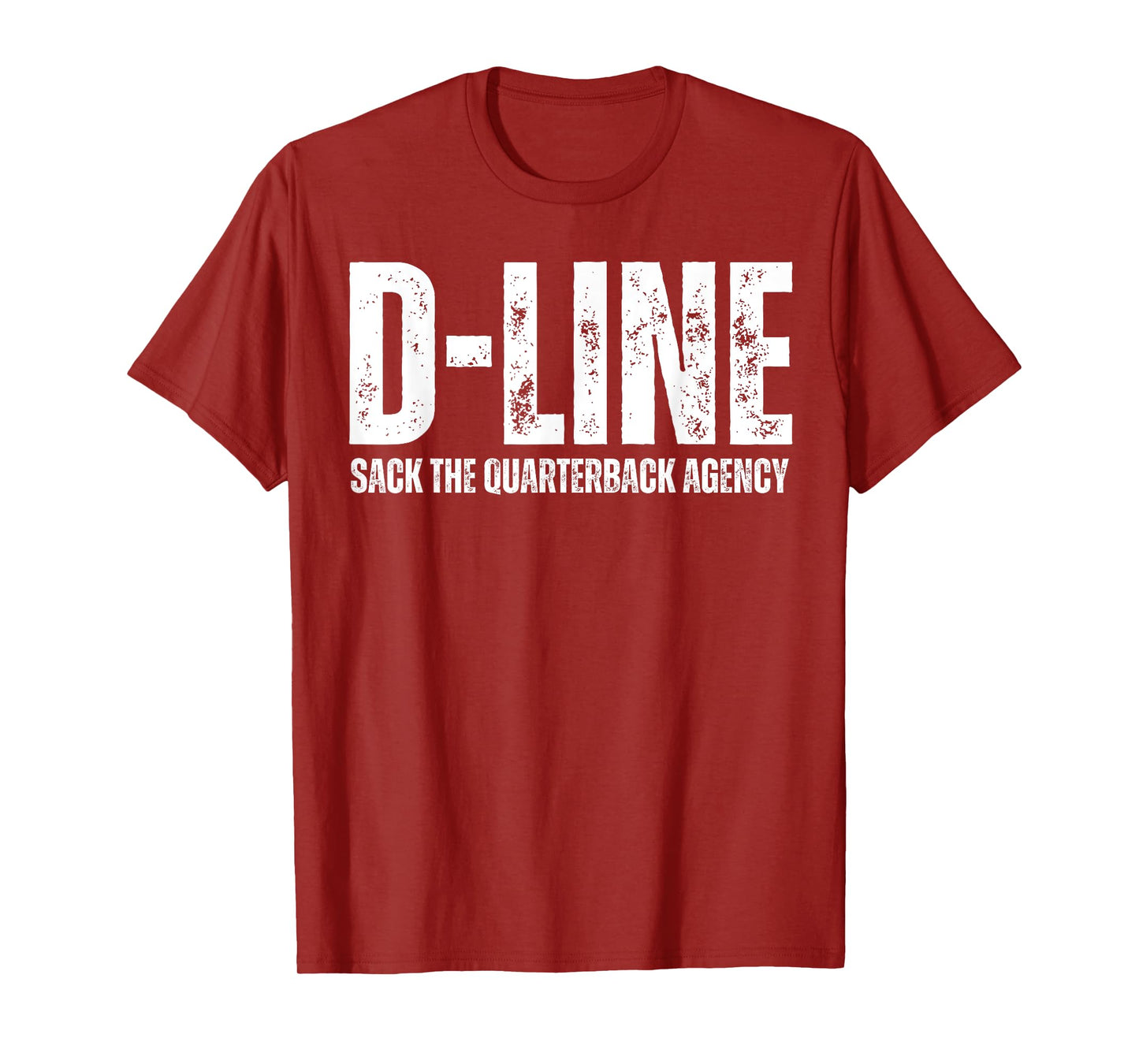 D-Line Sack the Quarterback Agency Football Defensive Line T-Shirt