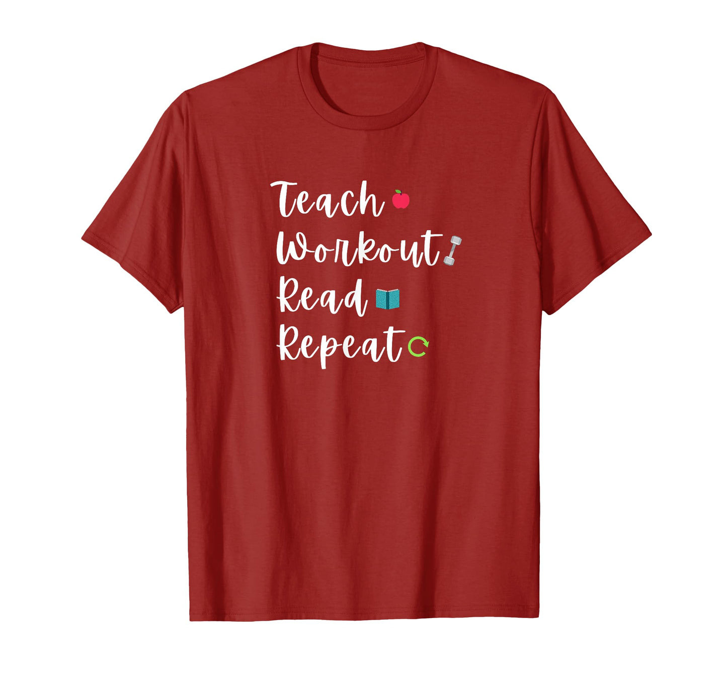Teach Workout Read Repeat Funny Bookish Teacher Lifter Quote Men Women T-Shirt