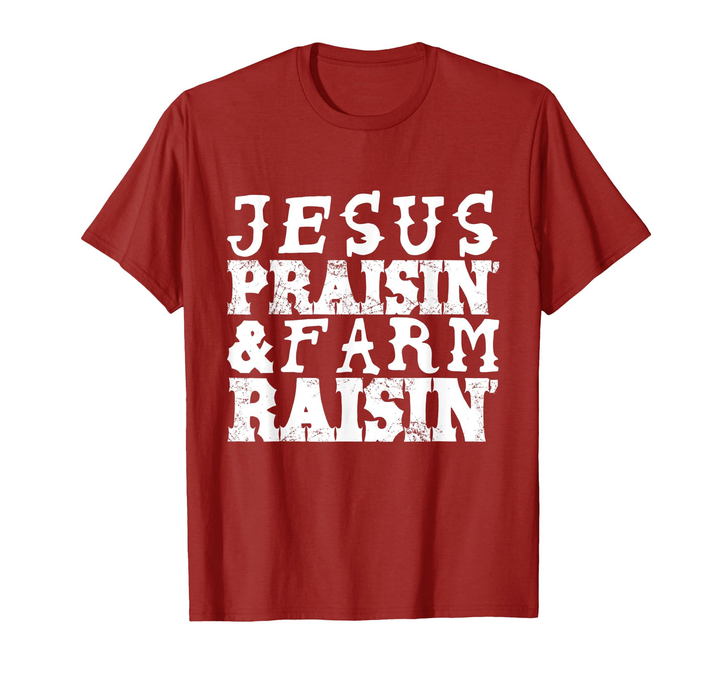 Jesus Praisin' & Farm Raisin' Farming T-Shirt