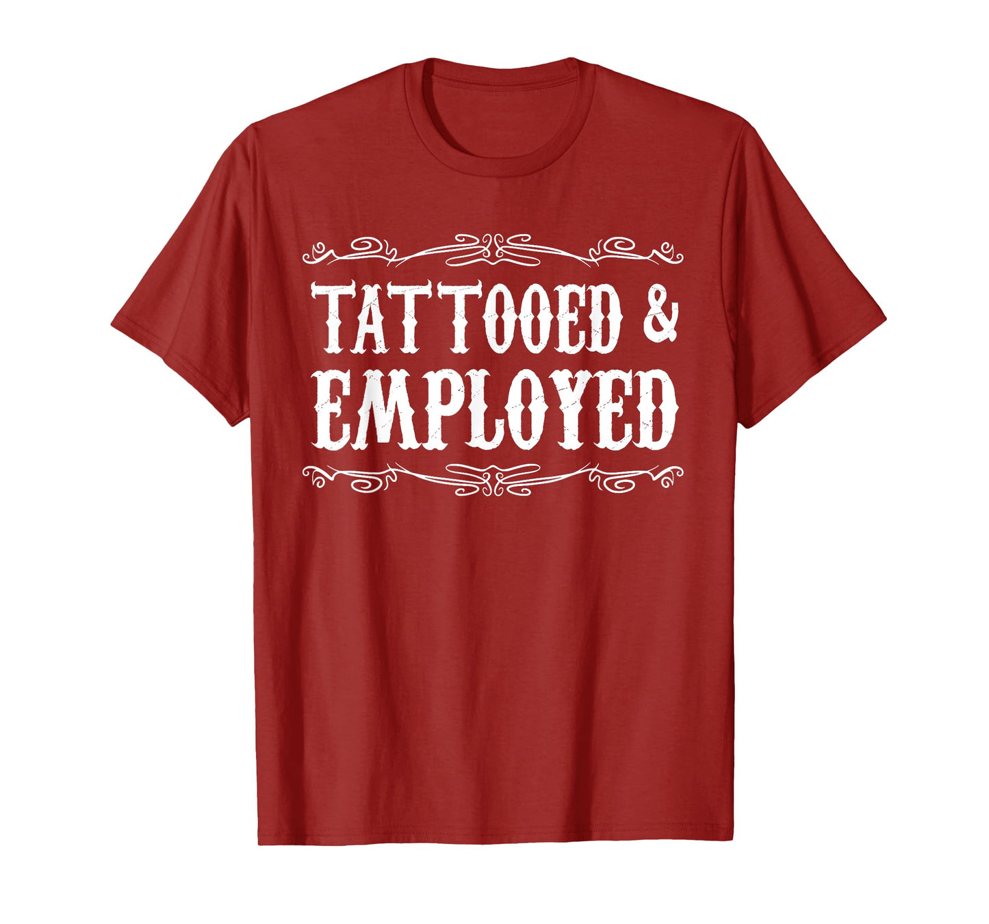 Funny Tattooed & Employed Tattooed Vintage Tattoo Men Women T-Shirt