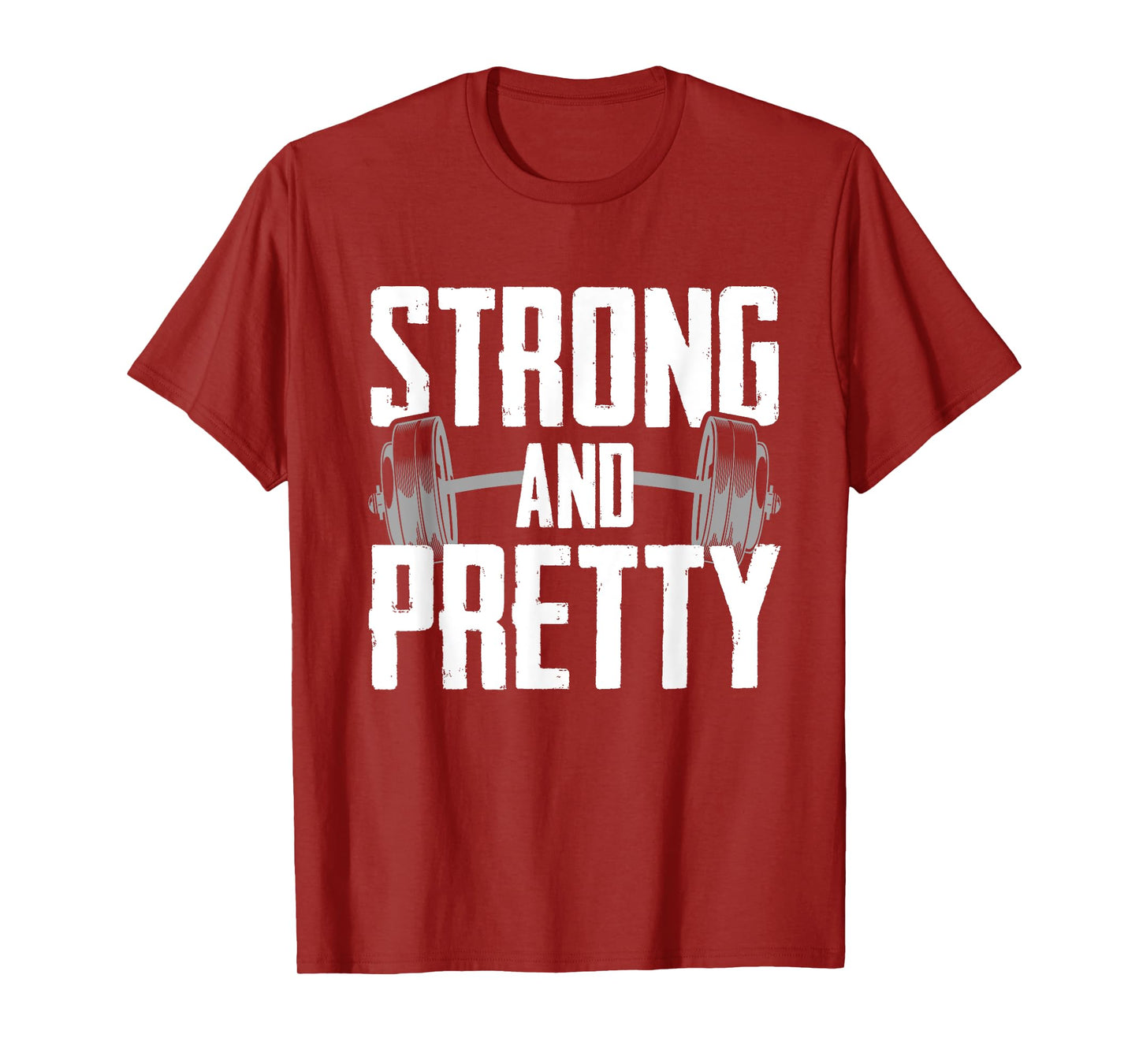 Strong And Pretty Powerlifting Apparel Gym T-Shirt
