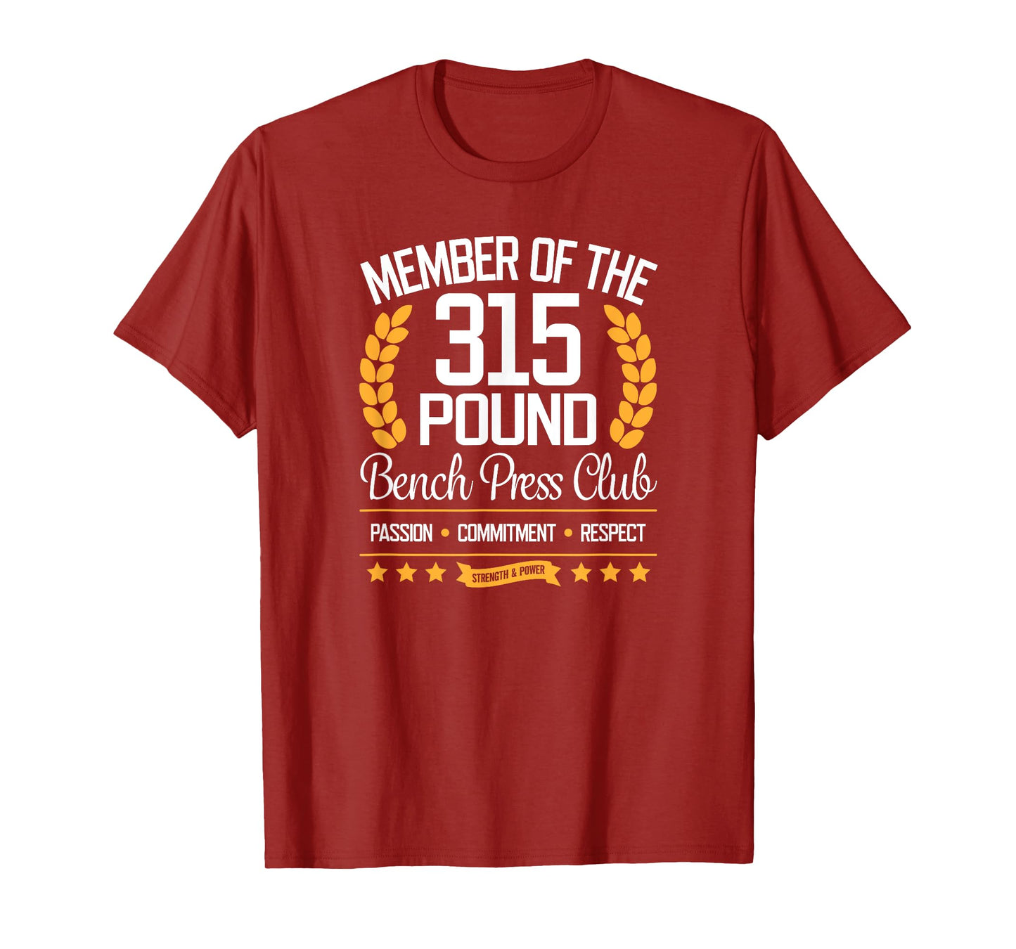315 Pound Bench Press Club T-Shirt for Strong Men and Women T-Shirt