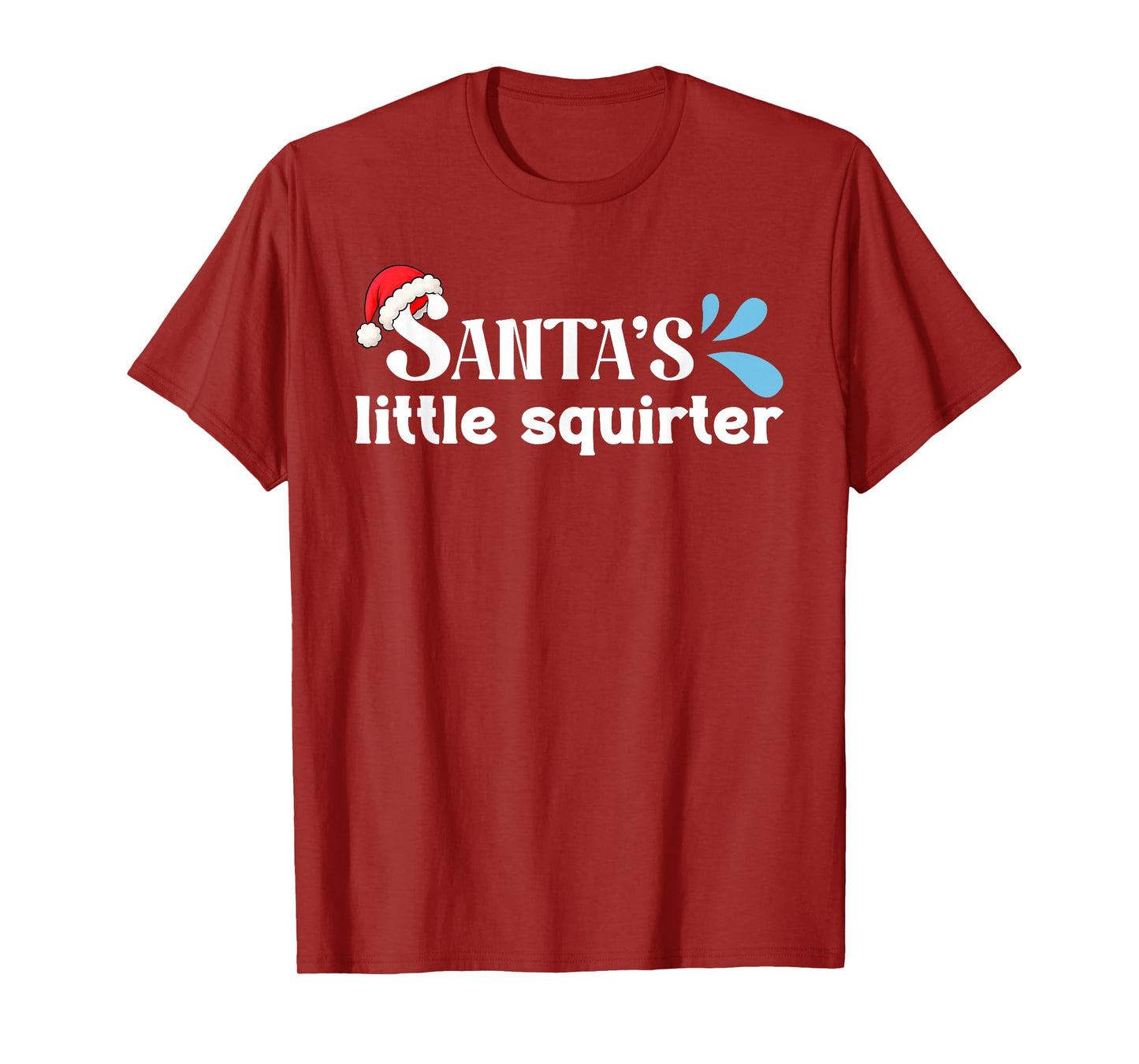 Inappropriate Meme Xmas Santa's Little Squirter Embarrassing T-Shirt