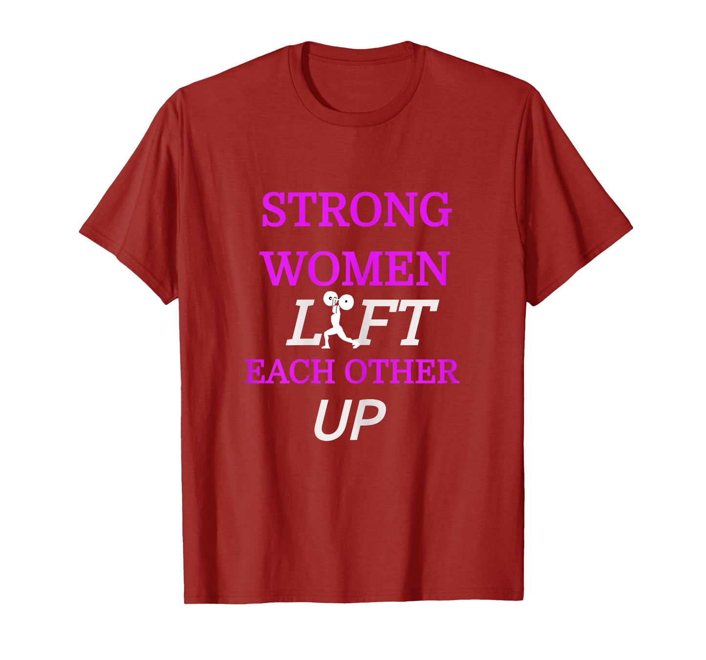 "Strong Women Lift Each Other Up" Gym Shirt