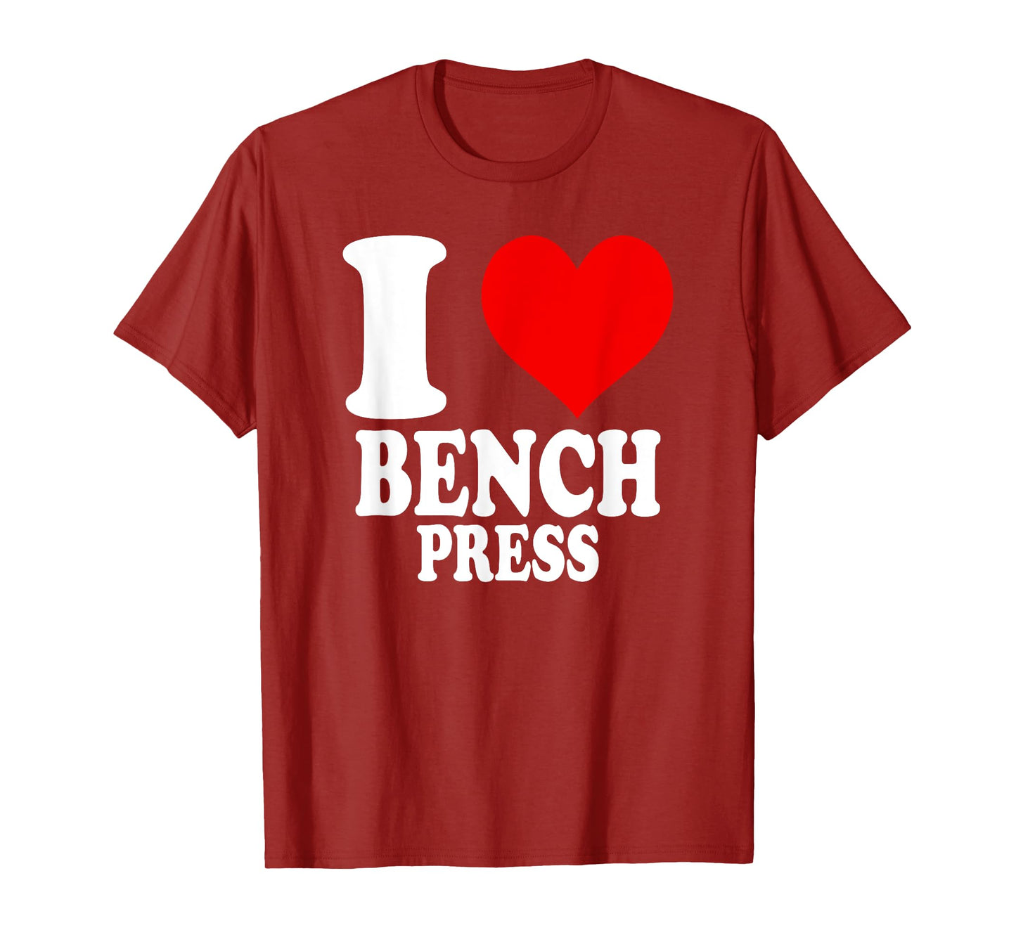 I Love Bench Press T-Shirt
