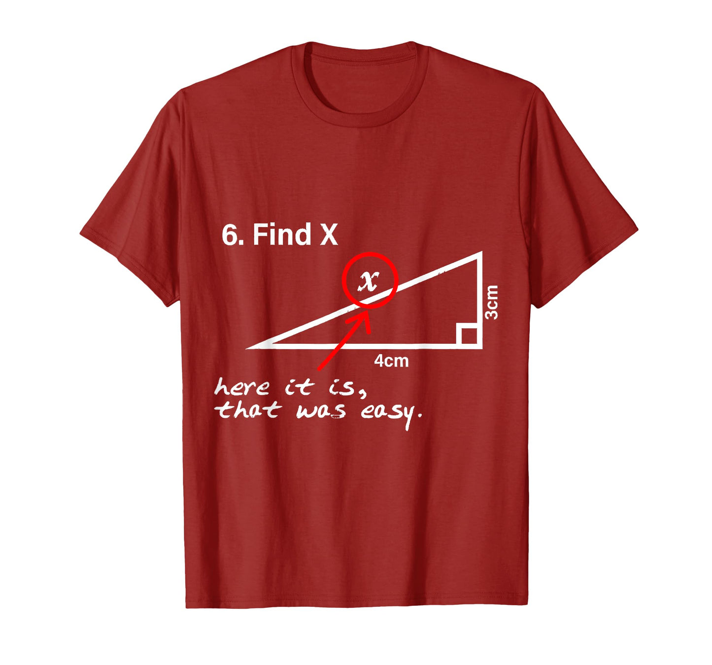 Find X Here It Is That Was Easy funny Math lover T-Shirt