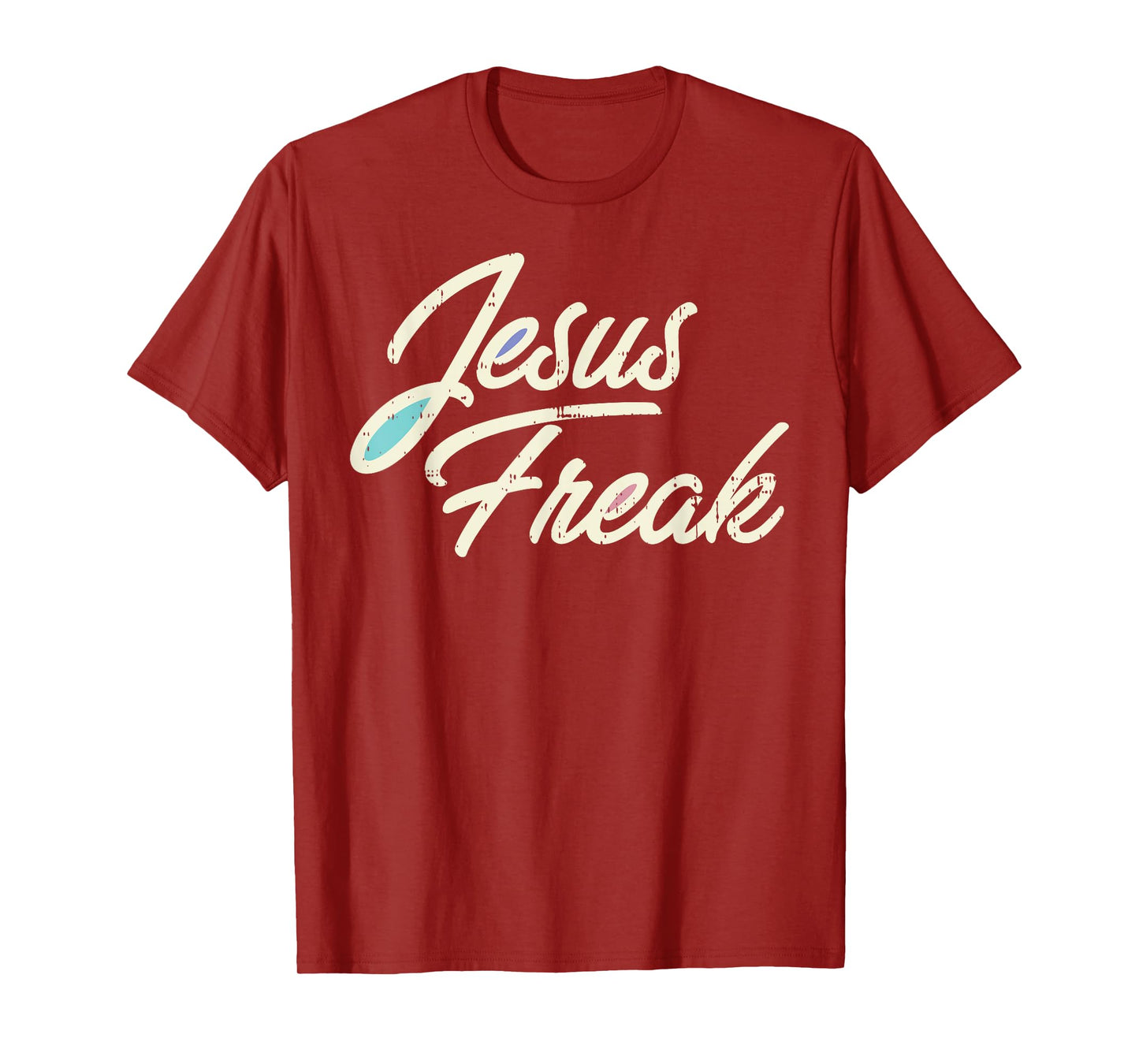 Jesus Freak God Christ Religious Christian Catholic Gift T-Shirt
