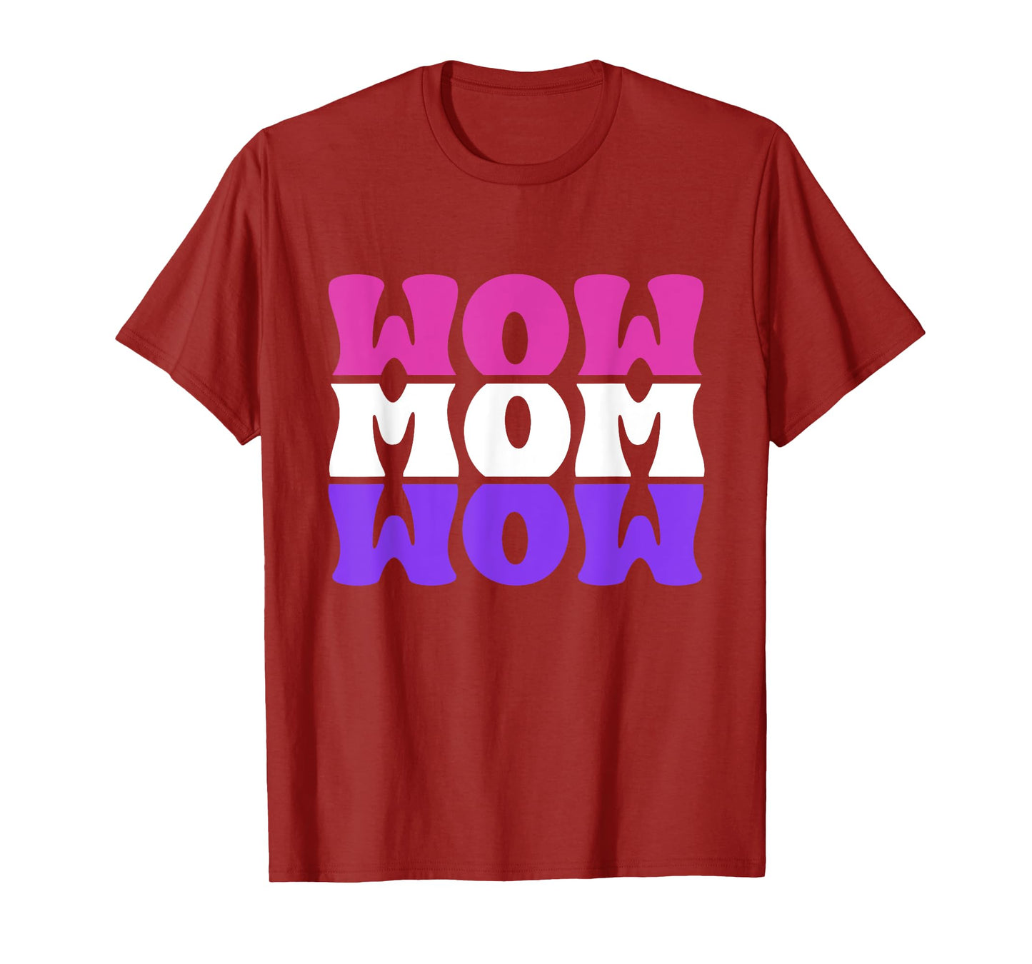Wow Mom Wow Cute Mirrored Mother's Day Best Mom Mama T-Shirt