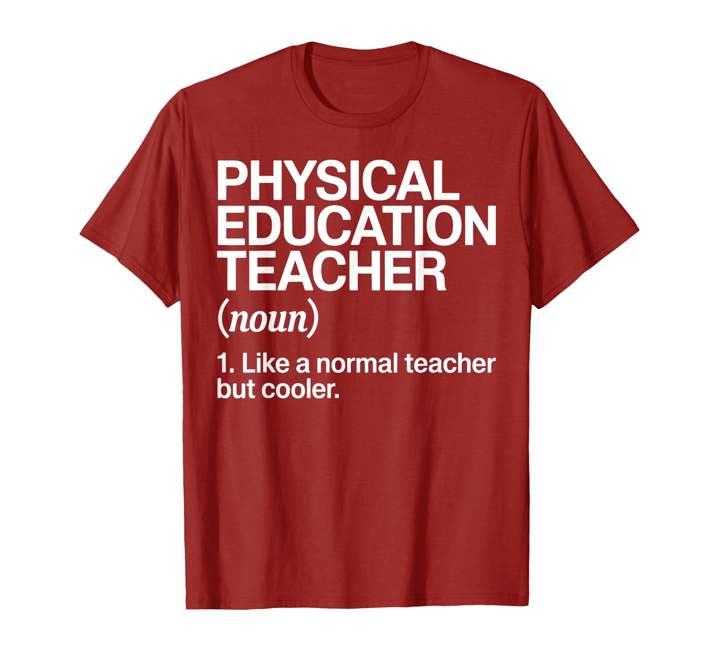 Physical Education Teacher Definition Funny PE Teacher Gift T-Shirt