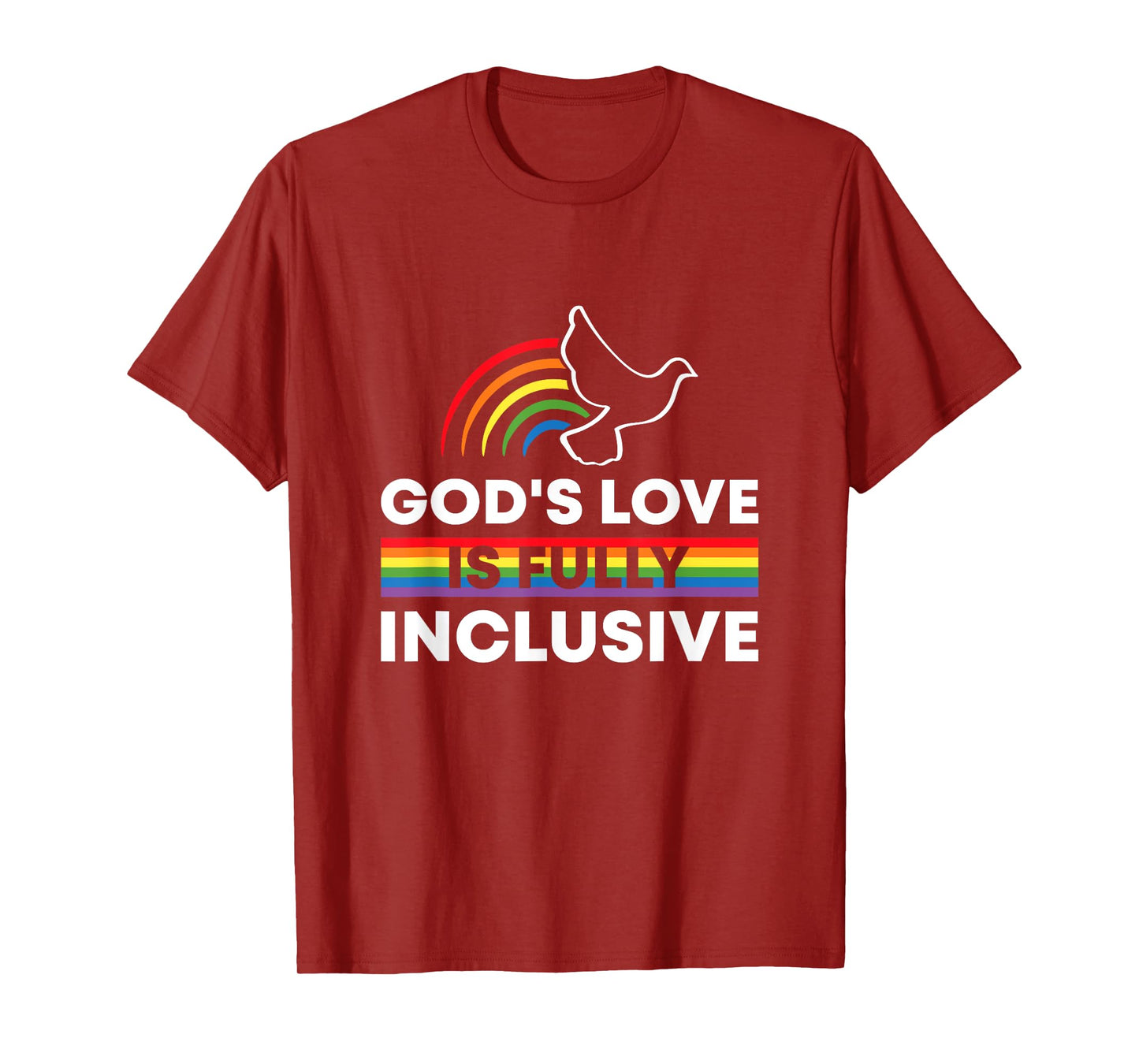 God Love Is Completely Included LGBTQ Proud Rainbow T-Shirt
