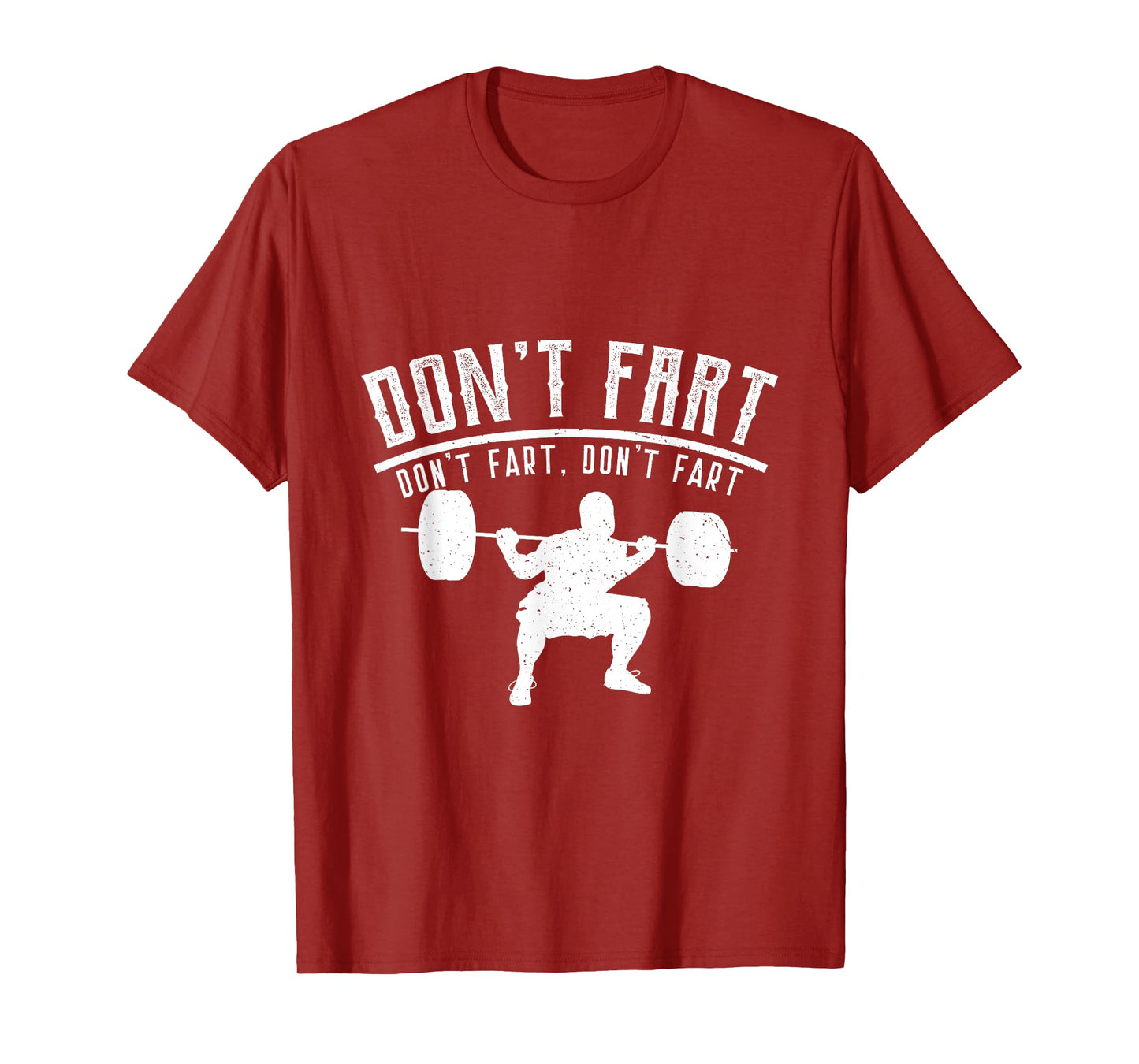 Don't Fart Workout Shirt, Fitness Tee, Gym Shirt T-Shirt