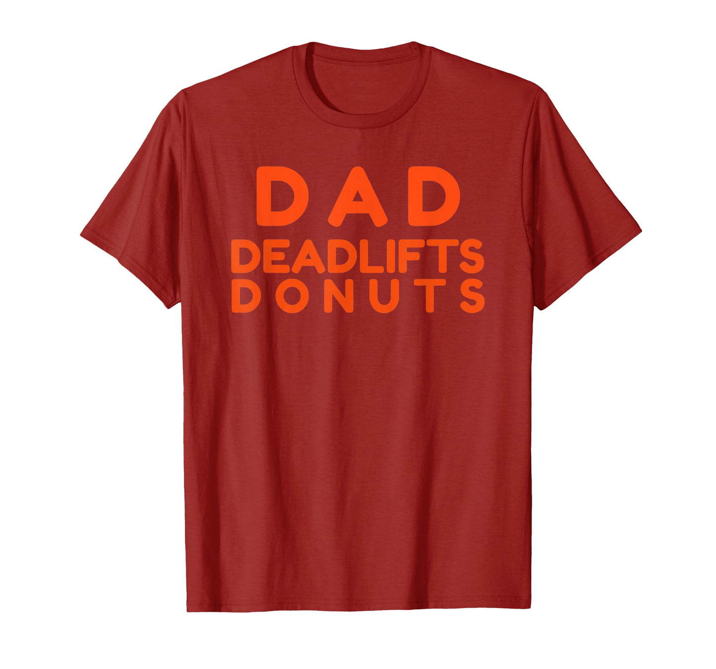 Father's Day Shirt Dad Deadlifts Donuts Funny Dad Joke T-Shirt