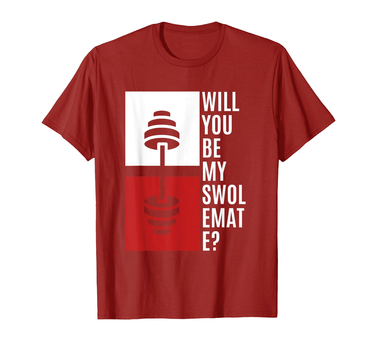 Will You Be My Swolemate? Valentine's Day Gym Couple Fitness T-Shirt