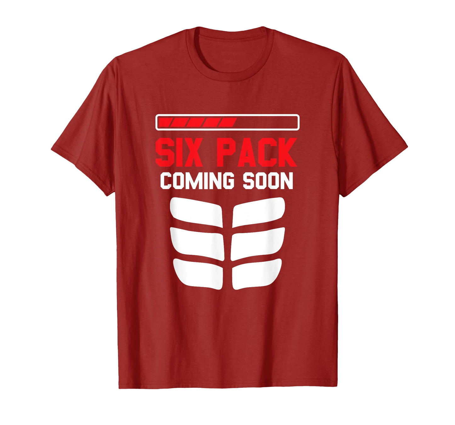 Funny Sports Body Fitness - Six Pack Coming Soon T-Shirt