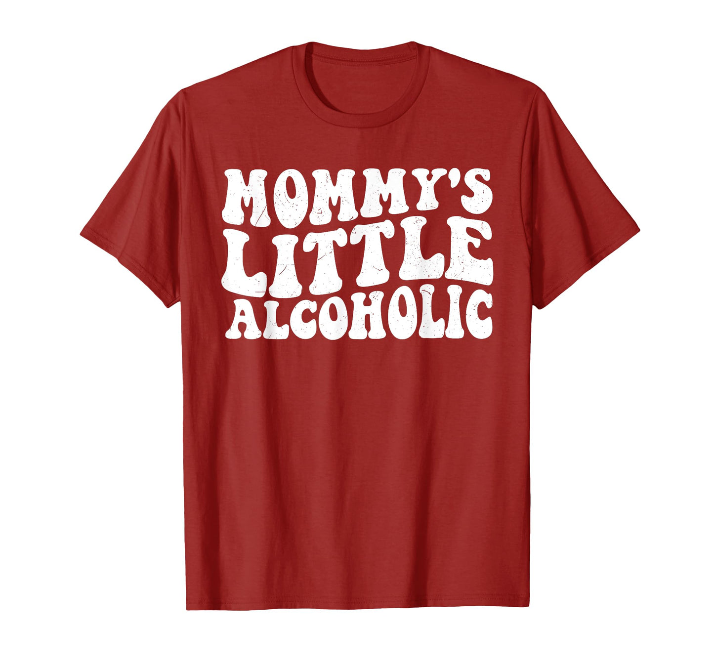 Mommy's Little Alcoholic Funny Drunk Mom Life Alcohol Joke T-Shirt