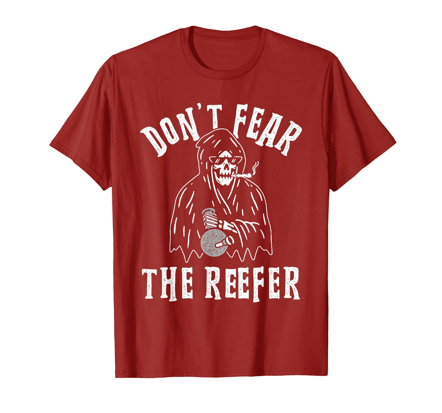 don't fear the reefer marijuana cannabis weed smoking funny T-Shirt